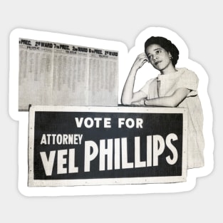 Vote for Attorney Vel R. Phillips • Milwaukee Sticker